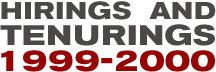 Hirings and Tenurings 1999-2000